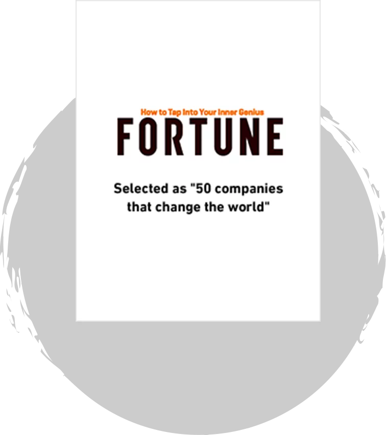 AUSWAHL IN DIE LISTE DER „50 UNTERNEHMEN, DIE DIE WELT VERÄNDERN“ VON FORTUNE (SEPTEMBER-AUSGABE 2016)